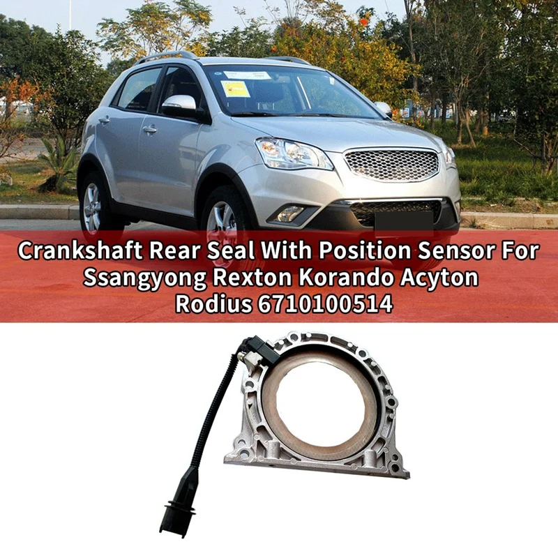 Car Crankshaft Rear Seal with Position Sensor for Ssangyong Rexton Korando Acyton Rodius 6710100514
Car Crankshaft Rear Seal with Position Sensor for Ssangyong Rexton Korando Acyton Rodius 6710100514