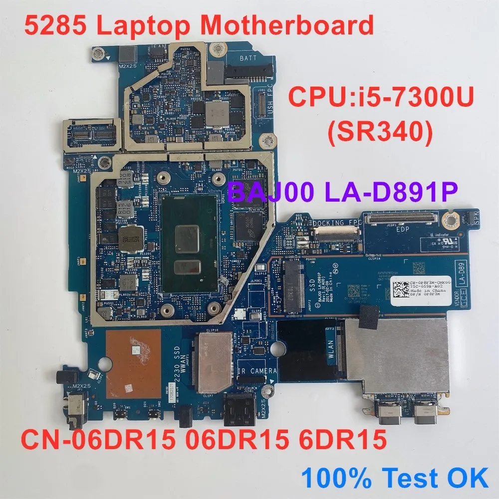 Материнская плата для ноутбука Dell 5285, системная плата Φ SR340, системная плата i5-7300U 06DR15 6DR15 100%, тест ОК
Материнская плата для ноутбука Dell 5285, системная плата Φ SR340, системная плата i5-7300U 06DR15 6DR15 100%, тест ОК