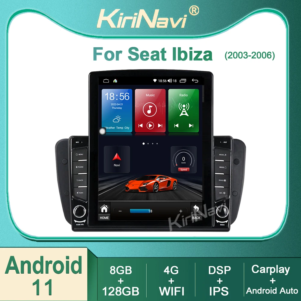 Kirinavi For Seat Ibiza 6j MK4 2009-2013 Android 11 Car Radio DVD Multimedia Video Player Stereo Auto Navigation GPS 4G DSP WIFI
Kirinavi For Seat Ibiza 6j MK4 2009-2013 Android 11 Car Radio DVD Multimedia Video Player Stereo Auto Navigation GPS 4G DSP WIFI