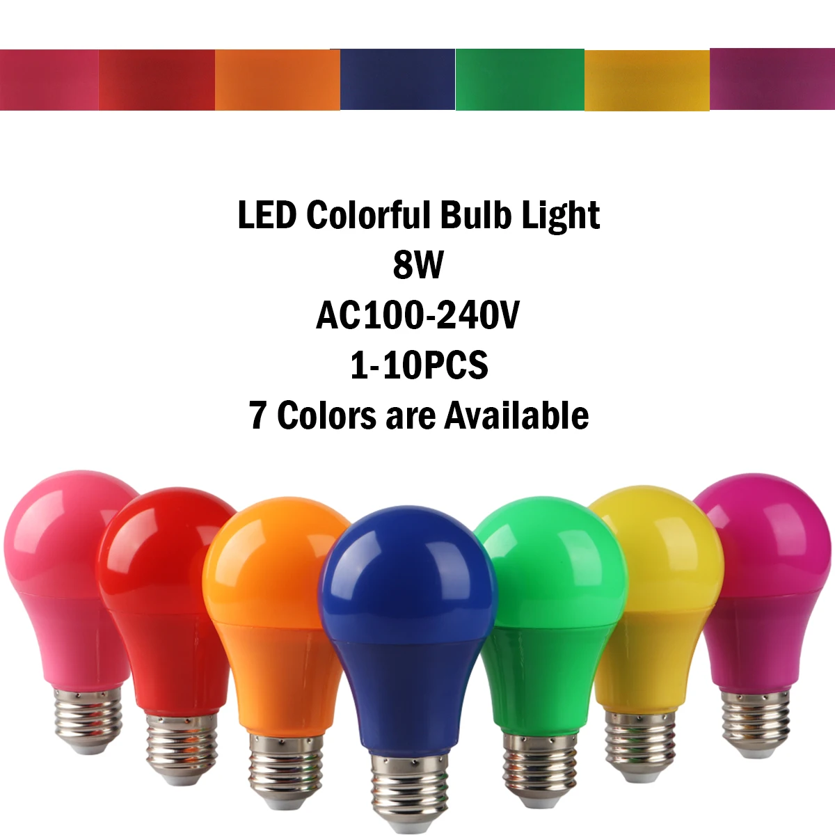 1-10pcs Led Colorful Bulb Light E27/B22 8W AC120V/220V Seven colors are available for festival celebration, KTV,Bar,Showcase
1-10pcs Led Colorful Bulb Light E27/B22 8W AC120V/220V Seven colors are available for festival celebration, KTV,Bar,Showcase