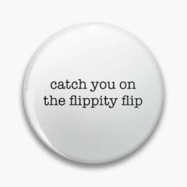 Флип Catch You On The Flippity, настраиваемая мягкая пуговица, булавка-воротник, украшение для одежды, подарок, смешной мультяшный милый креативный мет...
Флип Catch You On The Flippity, настраиваемая мягкая пуговица, булавка-воротник, украшение для одежды, подарок, смешной мультяшный милый креативный мет...