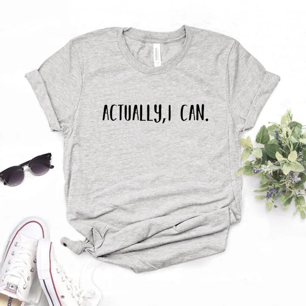 Actually I Can Print Women Tshirts Cotton Casual Funny t Shirt For Lady Yong Girl Top Tee Hipster T803
Actually I Can Print Women Tshirts Cotton Casual Funny t Shirt For Lady Yong Girl Top Tee Hipster T803