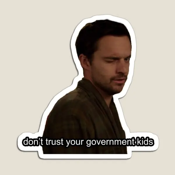 Do Not Trust Your Government New Girl Magnet Refrigerator Cute Holder Funny Children Colorful Toy for Fridge Organizer Home
Do Not Trust Your Government New Girl Magnet Refrigerator Cute Holder Funny Children Colorful Toy for Fridge Organizer Home