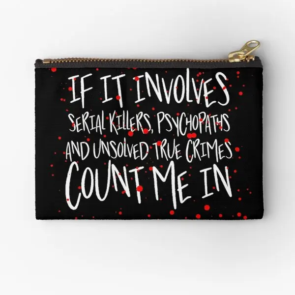 Serial Killers Psychopaths Unsolved T Zipper Pouches Money Pocket Women Men Coin Socks Underwear Storage Pure Bag Panties
Serial Killers Psychopaths Unsolved T Zipper Pouches Money Pocket Women Men Coin Socks Underwear Storage Pure Bag Panties