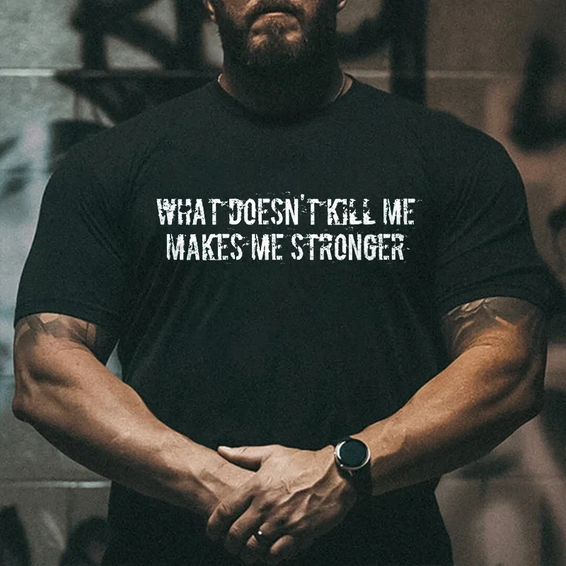 Badassdude What Doesn't Kill Me Makes Me Stronger Printing Men's Casual Fashion T-shirt 
Badassdude What Doesn't Kill Me Makes Me Stronger Printing Men's Casual Fashion T-shirt