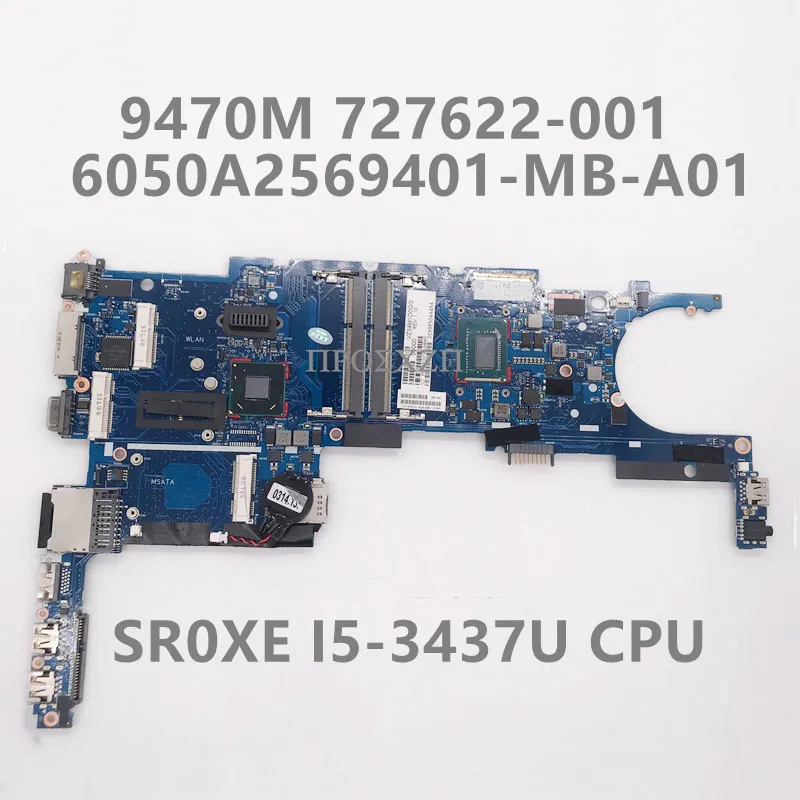 727622-001 727622-601 High Quality For 9470M Laptop Motherboard 6050A2569401-MB-A01 W/SR0XE I5-3437U CPU 100% Fully Working Well
727622-001 727622-601 High Quality For 9470M Laptop Motherboard 6050A2569401-MB-A01 W/SR0XE I5-3437U CPU 100% Fully Working Well