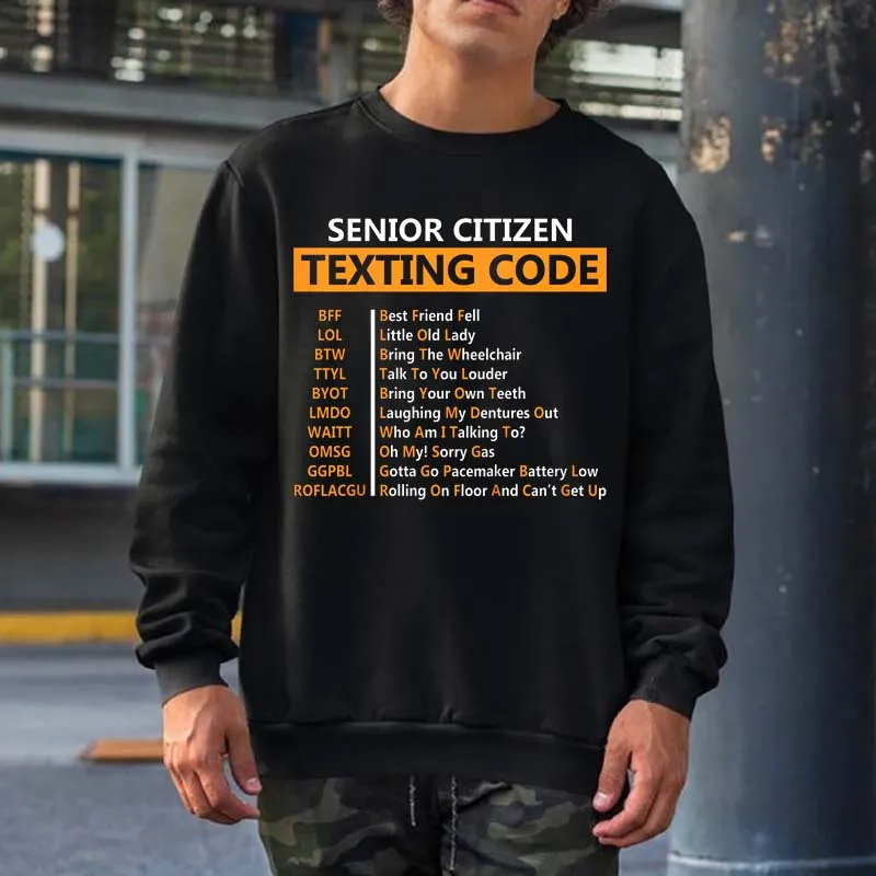 

Funny Senior Citizen's Texting Code fathers day for Grandpa Sweatshirts Men Women Streetwear Crewneck Hooded Cotton Hoodies