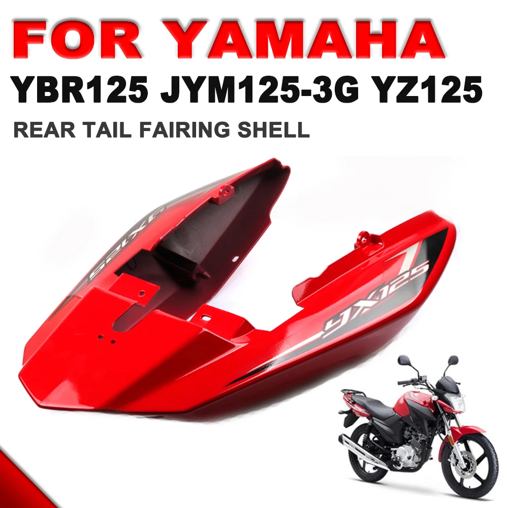 

For YAMAHA YBR125 YX125 YBR125Z YBR 125Z JYM125-3G Motorcycle Accessories Rear Tail Cowl Cover Back Lateral Bridge Shell Fairing