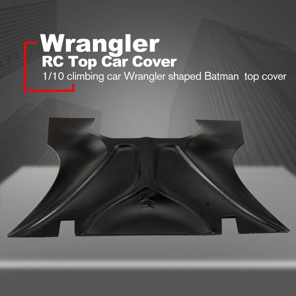 Bat Shape Car Top Cover Guard Protector Lid Cap For RC Car Model Crawler Off-road Wrangler Component Spare Parts Accessories
Bat Shape Car Top Cover Guard Protector Lid Cap For RC Car Model Crawler Off-road Wrangler Component Spare Parts Accessories