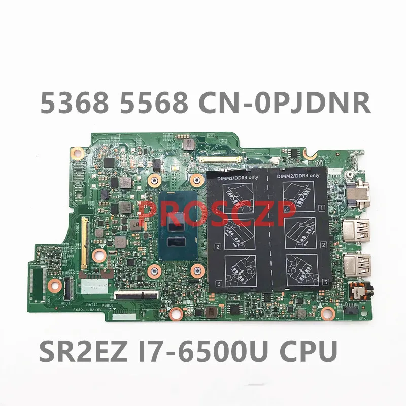 

CN-0PJDNR 0PJDNR PJDNR 15296-1 Notebook Mainboard For DELL 5368 5568 Laptop Motherboard W/SR2EZ I7-6500U CPU DDR4 100% Tested OK
