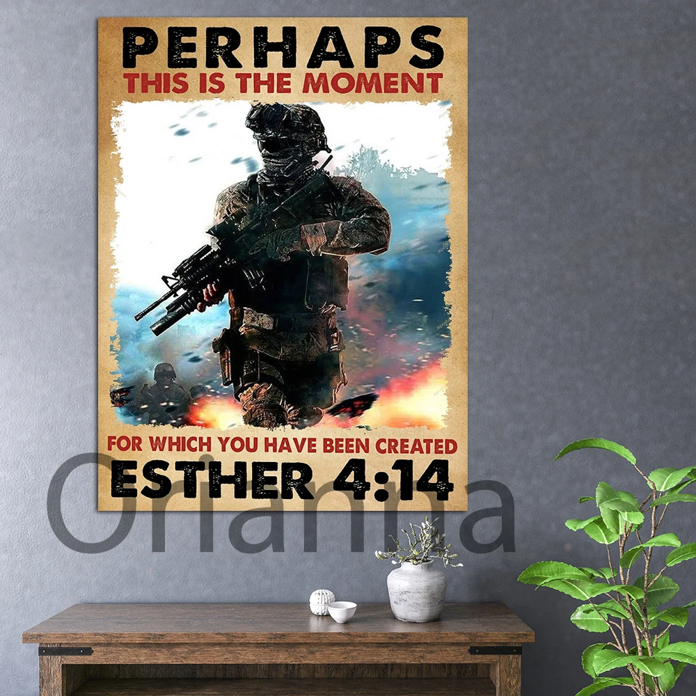 

Veteran Perhaps This Is The Moment For Which You Have Been Created Soldier Pictures Canvas Poster Home Decor Hd Printed Wall Art