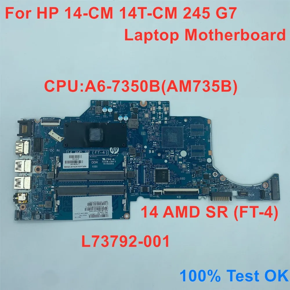 

For HP 14-CM 14T-CM 245 G7 Laptop Motherboard 14 AMD SR ( FT-4) CPU A6-7350B UMA DDR4 L73792-001 100% Test OK