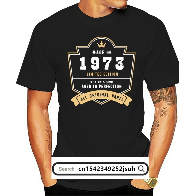 New Arrival Designing Made In 1973 Limited Edition All Original Parts Tshirt Man Natural Anti Wrinkle Boy Girl T Shirts
New Arrival Designing Made In 1973 Limited Edition All Original Parts Tshirt Man Natural Anti Wrinkle Boy Girl T Shirts