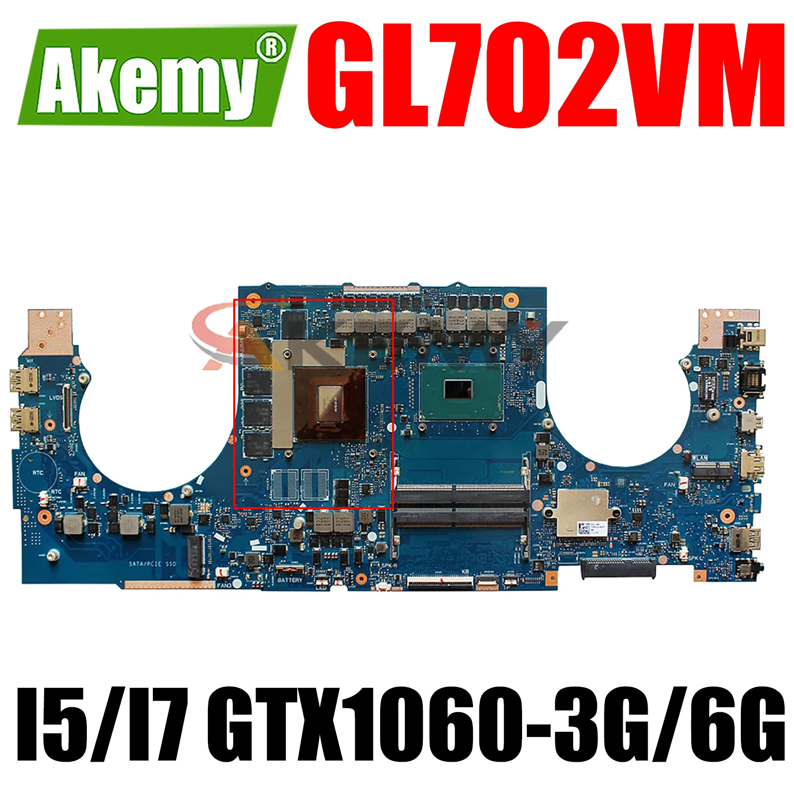 

GL702VM Laptop Motherboard for ASUS FX70V GL702VMK GL702VSK GL702VS GL702VML GL702 Mainboard I5 I7 CPU GTX1060-3G/6G