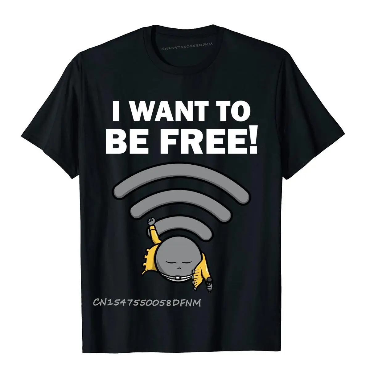 

I Want To Be Free Funny Tshirt I Want To Break Free HipHop 100% Premium Cotton Printing Tees Cheap Men T Shirt