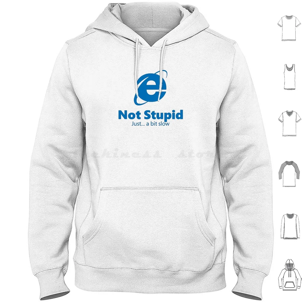 Internet Explorer-Not Stupid , Just A Bit Slow Hoodie cotton Long Sleeve Internet Explorer Ie Microsoft Microsoft
Internet Explorer-Not Stupid , Just A Bit Slow Hoodie cotton Long Sleeve Internet Explorer Ie Microsoft Microsoft