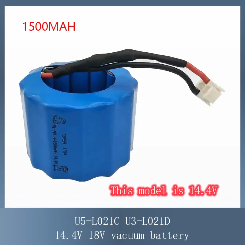 Handheld U5-L021C U3-L021D battery 14.4V18V15001800mAh vacuum cleaner battery pack
Handheld U5-L021C U3-L021D battery 14.4V18V15001800mAh vacuum cleaner battery pack