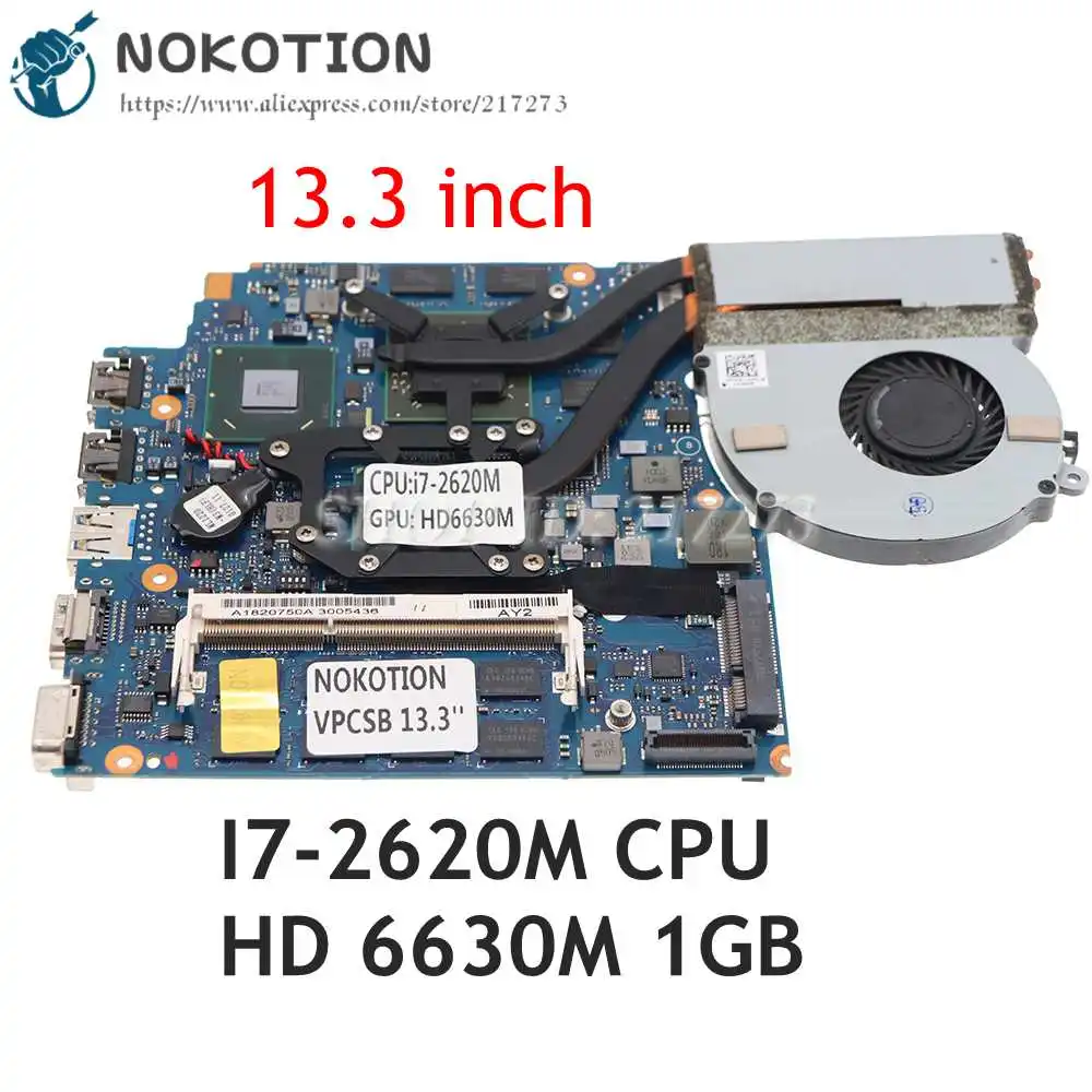 NOKOTION A1820750A A1820747A For SONY VPCSB1AGX VPCSB MBX-237 13.3 inch Laptop Motherboard With I7-2620M CPU With Heatsink
NOKOTION A1820750A A1820747A For SONY VPCSB1AGX VPCSB MBX-237 13.3 inch Laptop Motherboard With I7-2620M CPU With Heatsink
