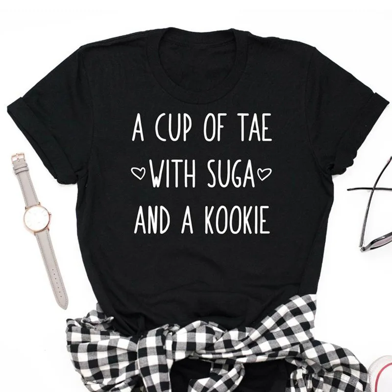 Cotton Women T Shirt A Cup of Tae with Suga Printed Tshirt Ladies Short Sleeve Tee Shirt Women Female Tops Clothes Mujer
Cotton Women T Shirt A Cup of Tae with Suga Printed Tshirt Ladies Short Sleeve Tee Shirt Women Female Tops Clothes Mujer