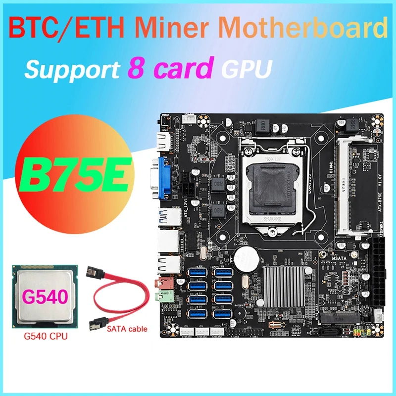 

B75E 8 Card BTC Mining Motherboard+G540 CPU+SATA Cable B75 Chip LGA1155 DDR3 RAM MSATA ETH Miner Supports 8 USB3.0 Ports