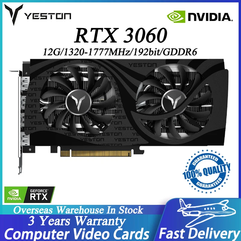 YEATON RTX 3060 12GB Graphics Card 1777MHz 192bit GDDR6 Memory Metal Backplate 3*DP+HD Computer Gaming Video Cards RTX3060 GPU
YEATON RTX 3060 12GB Graphics Card 1777MHz 192bit GDDR6 Memory Metal Backplate 3*DP+HD Computer Gaming Video Cards RTX3060 GPU