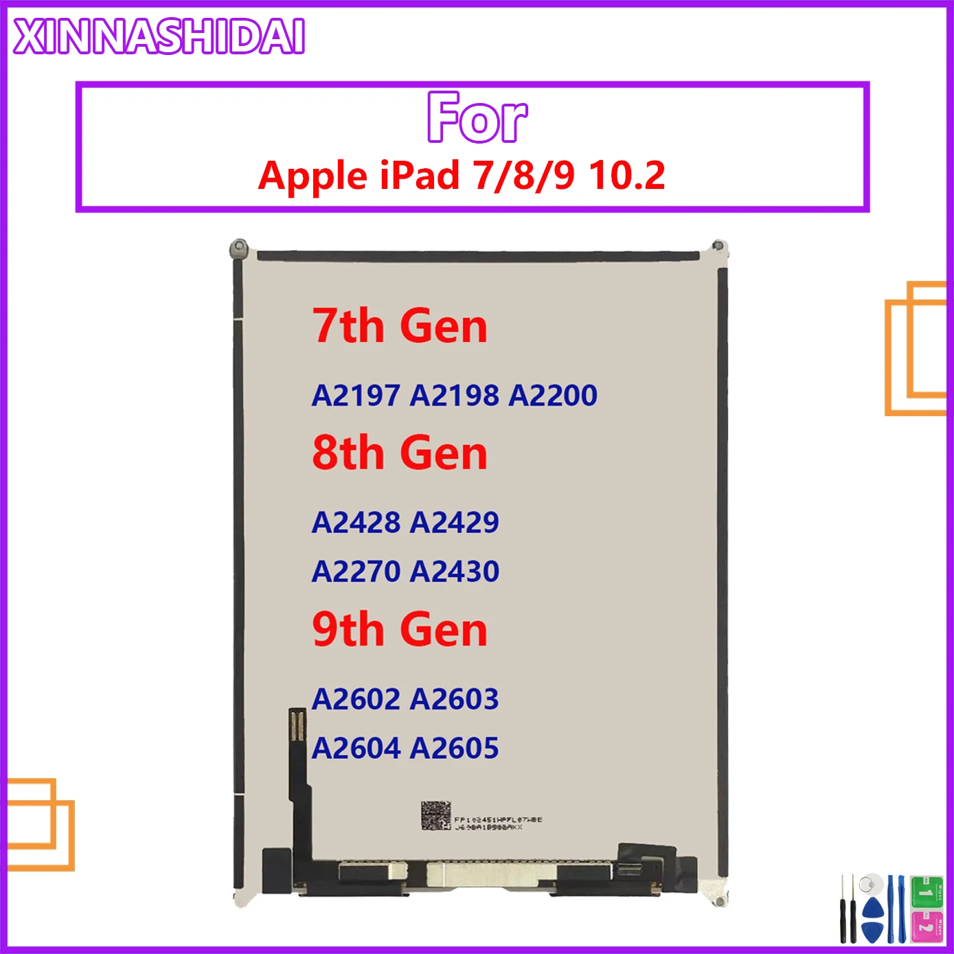 For iPad 7 / 8 /9 10.2 2019 7th Gen A2197 A2198 /8th 2020 A2270/9th Gen LCD Display Display Touch Screen Glass Panel Replacment
For iPad 7 / 8 /9 10.2 2019 7th Gen A2197 A2198 /8th 2020 A2270/9th Gen LCD Display Display Touch Screen Glass Panel Replacment