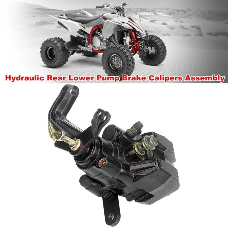 Hydraulic Rear Lower Pump Brake Calipers Assembly for YAMAHA YFZ450 Wolverine 350
Hydraulic Rear Lower Pump Brake Calipers Assembly for YAMAHA YFZ450 Wolverine 350