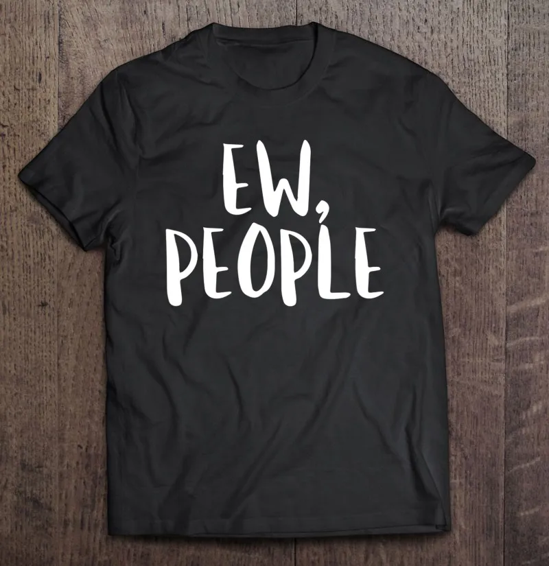 Ew People Eww, забавный Интроверт, подарок на день рождения, футболка большого размера, Мужская одежда, мужские рубашки
Ew People Eww, забавный Интроверт, подарок на день рождения, футболка большого размера, Мужская одежда, мужские рубашки