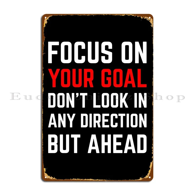 Focus On Your Goal Metal Plaque Poster Create Custom Custom Funny Plaques Tin Sign Poster
Focus On Your Goal Metal Plaque Poster Create Custom Custom Funny Plaques Tin Sign Poster