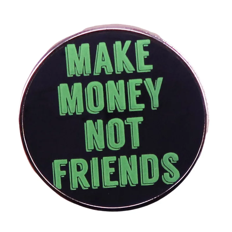 Funny Cartoon Make Money Not Friends Enamel Brooch Pin Brooches Lapel Pins Badge Denim Jacket Jewelry Accessories
Funny Cartoon Make Money Not Friends Enamel Brooch Pin Brooches Lapel Pins Badge Denim Jacket Jewelry Accessories
