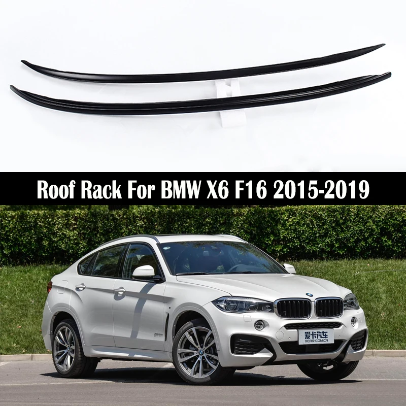 OEM style Roof Rack For BMW X6 F16 2015-2019 Rails Bar Luggage Carrier Bars top Cross bar Rack Rail Boxes Aluminum alloy
OEM style Roof Rack For BMW X6 F16 2015-2019 Rails Bar Luggage Carrier Bars top Cross bar Rack Rail Boxes Aluminum alloy