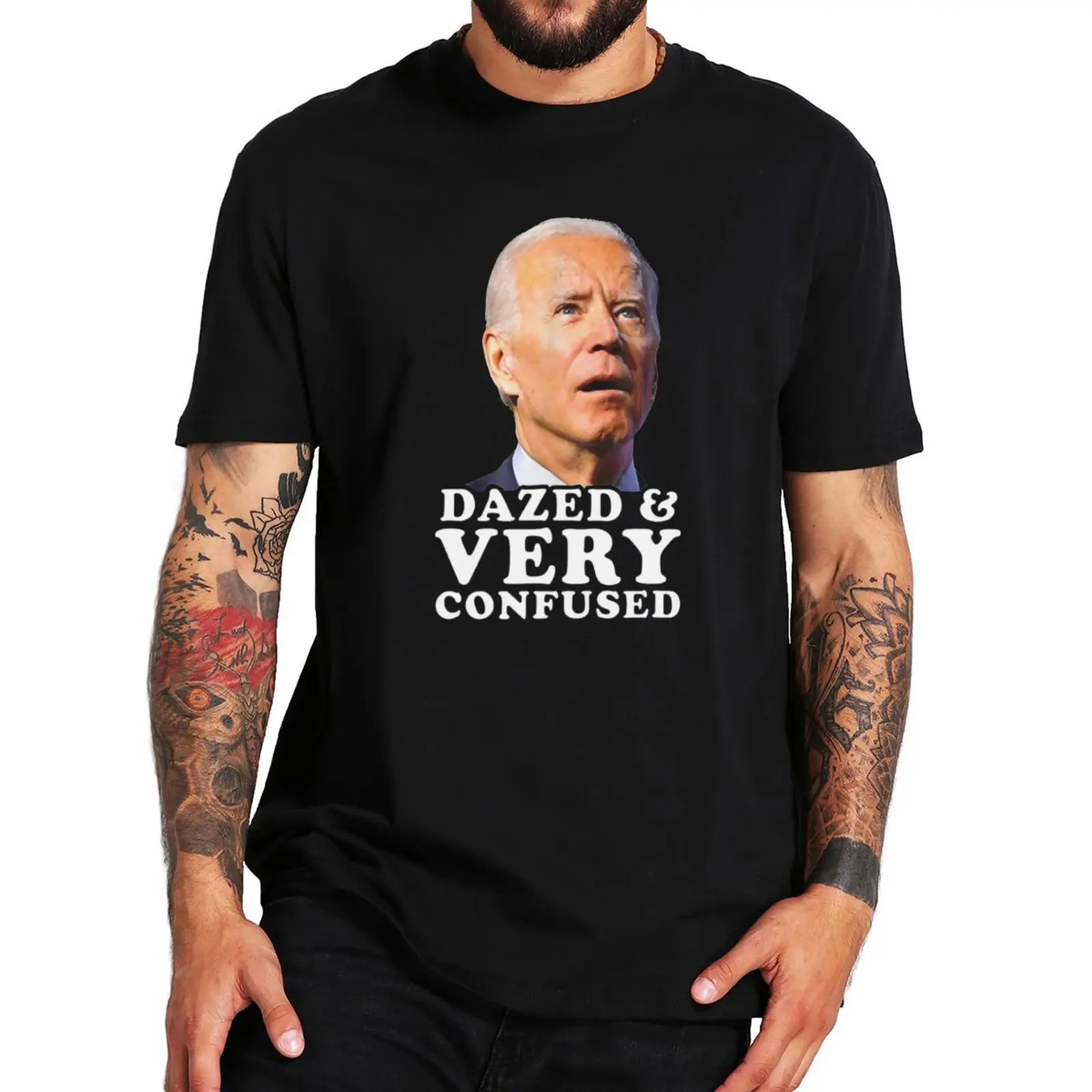 Biden Dazed And Very Confused T-Shirt 2022 Funny Memes Humor Gifts Short Sleeve Summer EU Size 100% Cotton Round Neck T Shirt
Biden Dazed And Very Confused T-Shirt 2022 Funny Memes Humor Gifts Short Sleeve Summer EU Size 100% Cotton Round Neck T Shirt