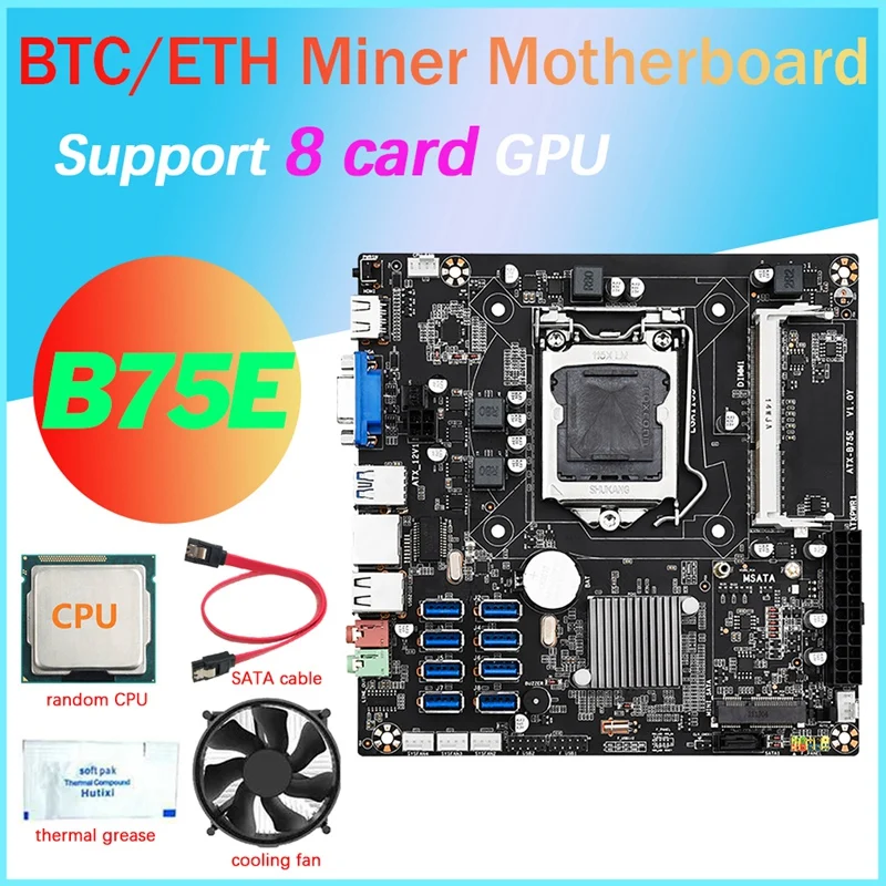 B75E 8 Card BTC Mining Motherboard+CPU+CPU Fan+Thermal Grease+SATA Cable B75 Chip 8 USB3.0 Ports LGA1155 DDR3 RAM MSATA
B75E 8 Card BTC Mining Motherboard+CPU+CPU Fan+Thermal Grease+SATA Cable B75 Chip 8 USB3.0 Ports LGA1155 DDR3 RAM MSATA