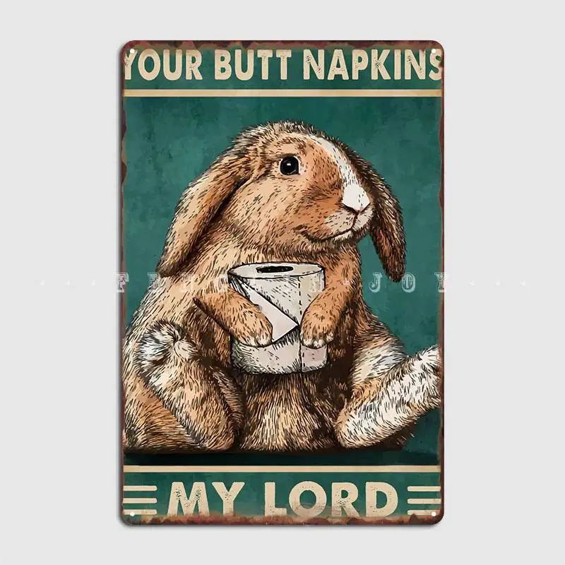 Your Butt Napkins My Lord Metal Plaque Poster Club Home Living Room Retro Wall Decor Tin Sign Posters
Your Butt Napkins My Lord Metal Plaque Poster Club Home Living Room Retro Wall Decor Tin Sign Posters