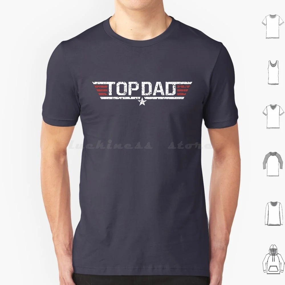 

Top Dad T Shirt 6Xl Cotton Cool Tee Dad Father Best Dad Best Father Best Dad Top Dad Fathers Day Fathers Day 1980S Nostalgia