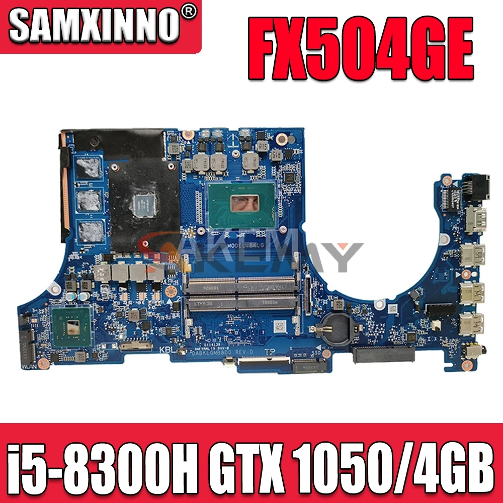 Akemy laptop Motherboard For ASUS FX504G FX504GE FX504GD FX80G FX80GD FX80GE Mainboard i5-8300H GTX 1050 ti /4GB
Akemy laptop Motherboard For ASUS FX504G FX504GE FX504GD FX80G FX80GD FX80GE Mainboard i5-8300H GTX 1050 ti /4GB
