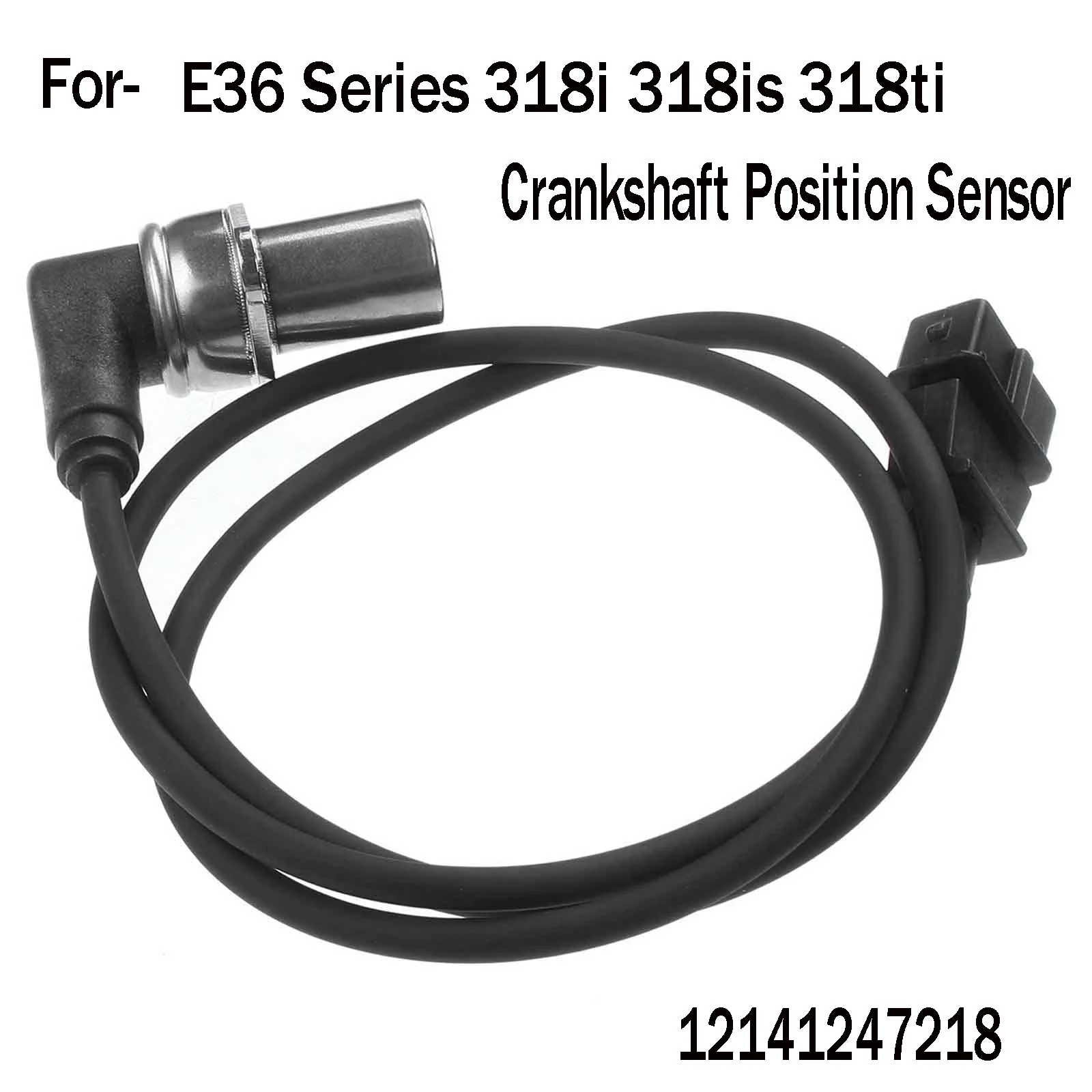 Crankshaft Position Sensor 12141247218 for-BMW E36 Series 318I 318is 318Ti
Crankshaft Position Sensor 12141247218 for-BMW E36 Series 318I 318is 318Ti