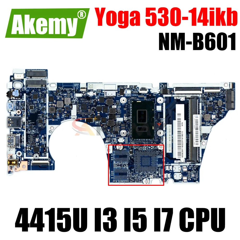 Материнская плата Akemy для Lenovo Yoga 530-14ikb NM-B601 Laotop с процессором 4415U I3 I5 I7
Материнская плата Akemy для Lenovo Yoga 530-14ikb NM-B601 Laotop с процессором 4415U I3 I5 I7