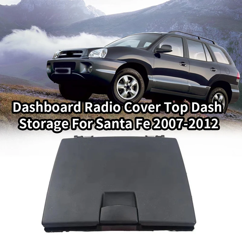 84745-2B000 Car Dashboard Radio Cover Top Dash Storage for Hyundai Santa Fe 2007-2012
84745-2B000 Car Dashboard Radio Cover Top Dash Storage for Hyundai Santa Fe 2007-2012