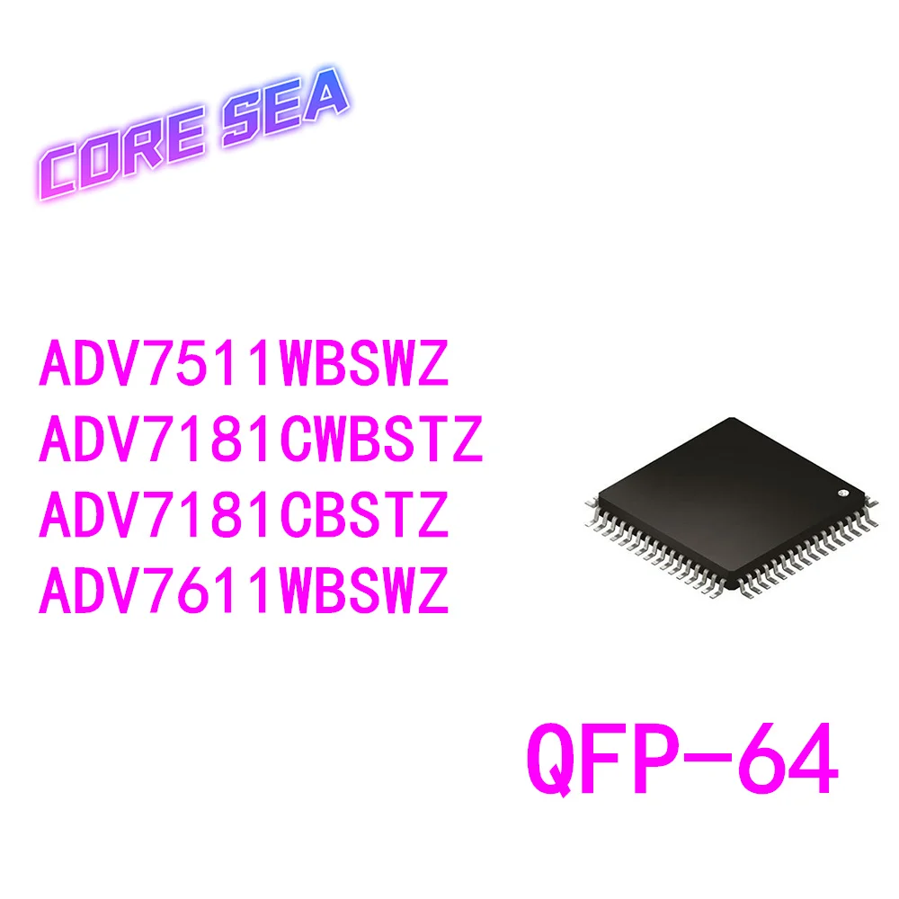 1 шт. ADV7181CBSTZ ADV7181CWBSTZ ADV7511WBSWZ ADV7611WBSWZ QFP-64 Chip IC новый оригинальный
1 шт. ADV7181CBSTZ ADV7181CWBSTZ ADV7511WBSWZ ADV7611WBSWZ QFP-64 Chip IC новый оригинальный