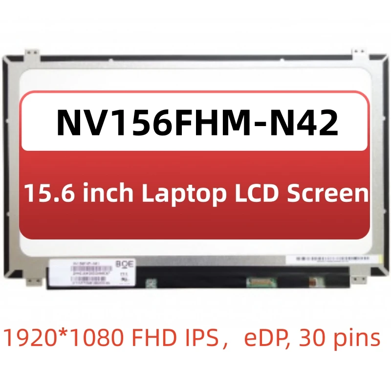 

15.6” Display Matrix panel NV156FHM-N42 V8.0 fit NV156FHM N42 B156HAN06.1 IPS FHD Laptop LCD Screen 1920*1080 eDP 30pins
