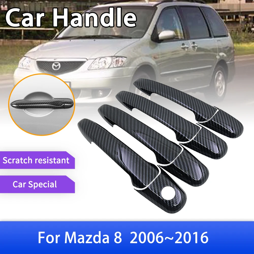 Carbon Fiber Door Handle Cover Trim Sticker Fit for Mazda 8 MPV LY 2006~2016 Car External Protective Accessories 2007 2008 2013
Carbon Fiber Door Handle Cover Trim Sticker Fit for Mazda 8 MPV LY 2006~2016 Car External Protective Accessories 2007 2008 2013
