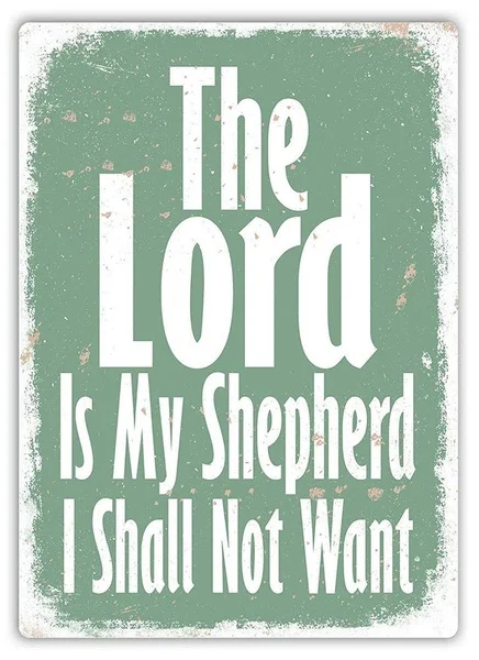 The Lord Is My Shepherd Tin Sign art wall decoration,vintage aluminum retro metal sign, 1
The Lord Is My Shepherd Tin Sign art wall decoration,vintage aluminum retro metal sign, 1