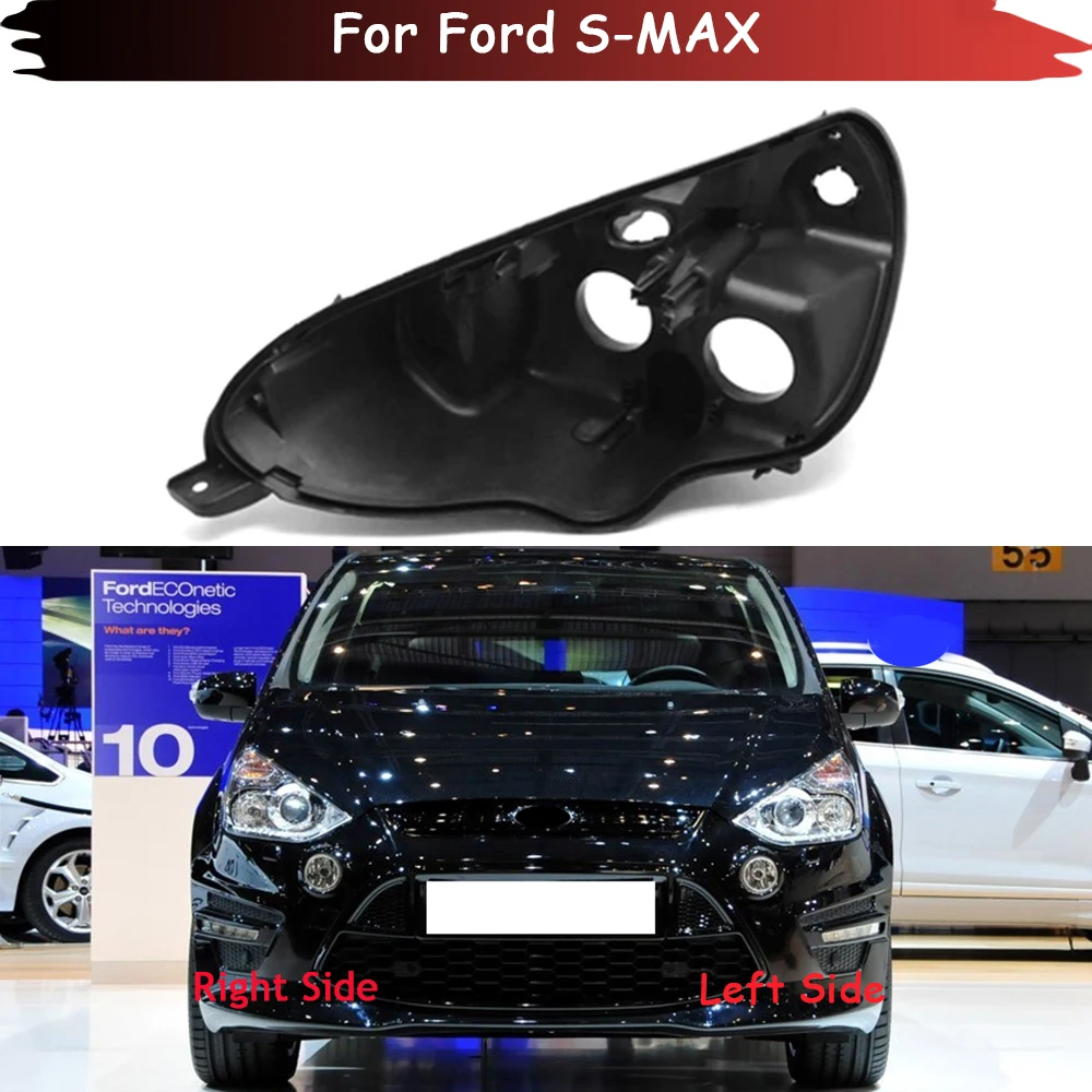 Headlight Base For Ford S-MAX Headlamp House Car Rear Base Front Auto Headlight Back House Head Lamp Shell
Headlight Base For Ford S-MAX Headlamp House Car Rear Base Front Auto Headlight Back House Head Lamp Shell