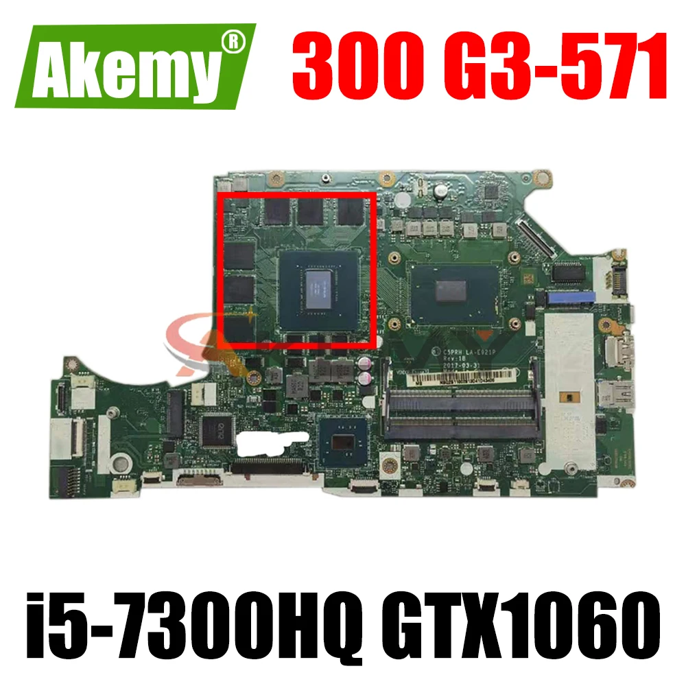 For Acer Predator Helios 300 G3-571 Laptop motherboard NBQ2B11002 NBQ2B11001 i5-7300HQ GPU GTX1060 6G C5PRH LA-E921P
For Acer Predator Helios 300 G3-571 Laptop motherboard NBQ2B11002 NBQ2B11001 i5-7300HQ GPU GTX1060 6G C5PRH LA-E921P