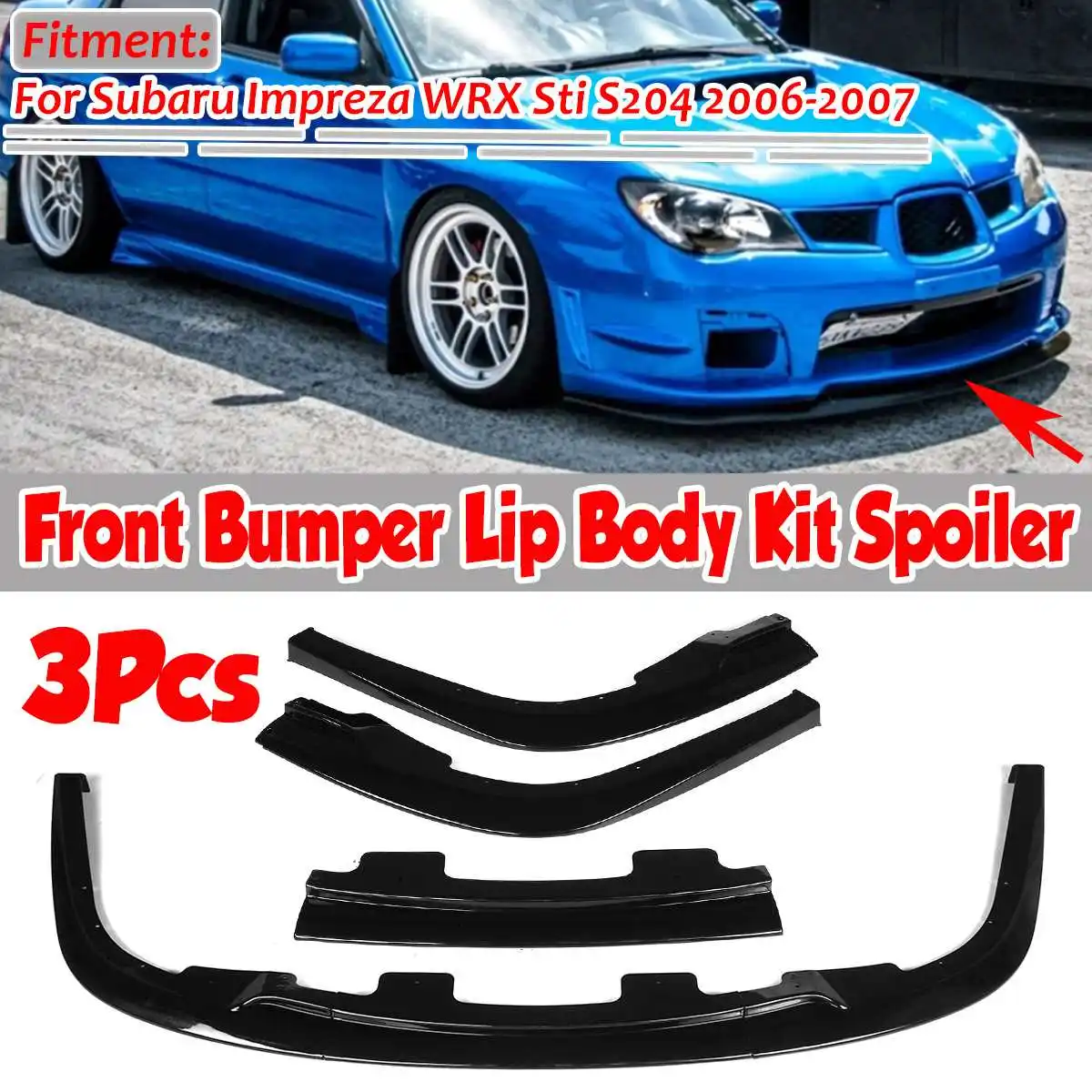 New 3PCS Car Front Bumper Lip Body Kit Spoiler Splitter Diffuser Cover Deflector Lips For Subaru Impreza WRX Sti S204 2006-2007
New 3PCS Car Front Bumper Lip Body Kit Spoiler Splitter Diffuser Cover Deflector Lips For Subaru Impreza WRX Sti S204 2006-2007