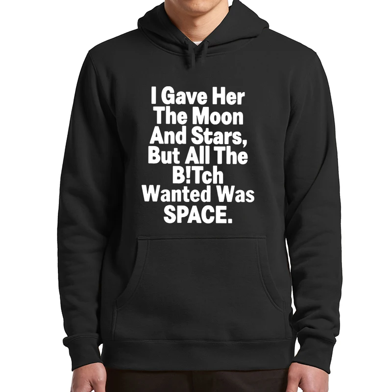 I Gave Her The Moon And The Stars But All The Was Space Hoodies Funny Humor Jokes Men Clothing Casual Unisex Pullovers
I Gave Her The Moon And The Stars But All The Was Space Hoodies Funny Humor Jokes Men Clothing Casual Unisex Pullovers