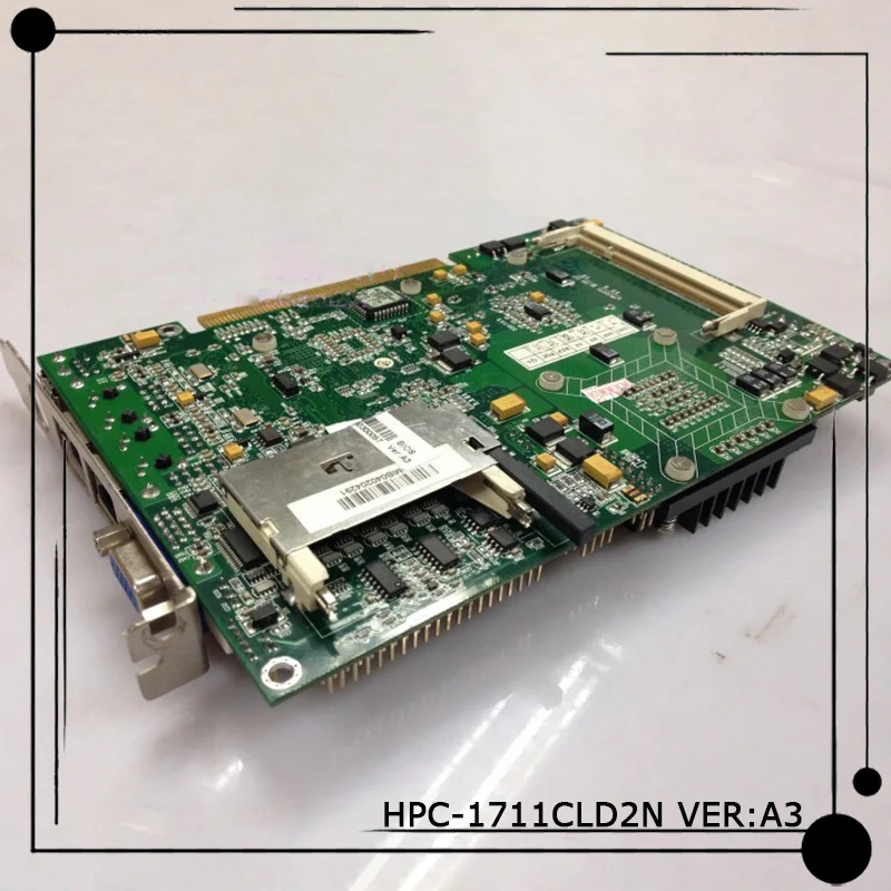 HPC-1711CLD2N VER:A3 For EVOC Half-length Industrial Control Motherboard Before Shipment Perfect Test
HPC-1711CLD2N VER:A3 For EVOC Half-length Industrial Control Motherboard Before Shipment Perfect Test