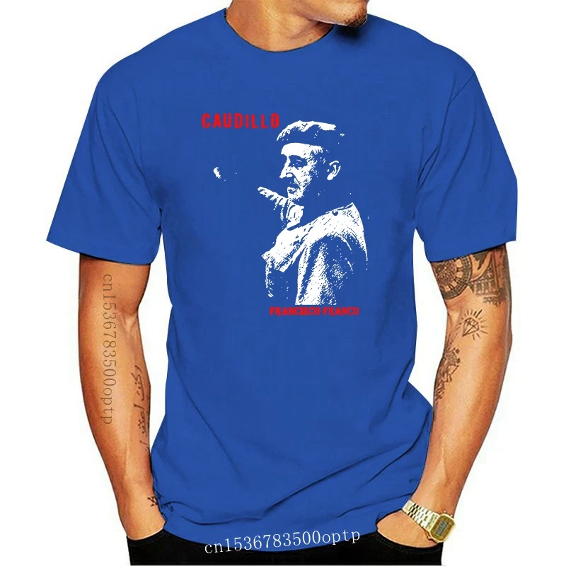 New 2021 Arrival Men Fashion FRNCISCO FRANCO SPAIN CAUDILLO - 2021 WHITE COTTON TSHIRT Tee Shirt
New 2021 Arrival Men Fashion FRNCISCO FRANCO SPAIN CAUDILLO - 2021 WHITE COTTON TSHIRT Tee Shirt
