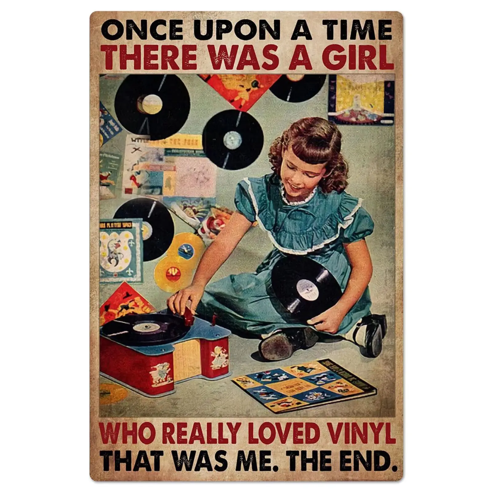 

Once Upon A Time There Was A Girl Who Really Loved Vinyl It Was Me Vintage metal Board Hanging Wall Decor Bar Club House 8x12 In